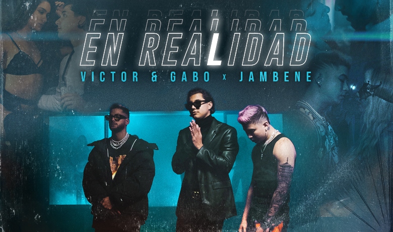 ¡Ahora sí, ya está disponible! Jambene, Victor & Gabo estrenaron “En realidad”