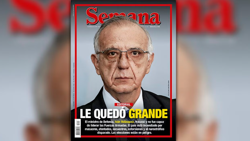 Semana: Al ministro de Defensa colombiano, Iván Velásquez le quedó grande el cargo