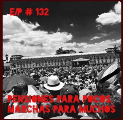 EnClave Podcast #132: Pensiones para pocos, marchas para muchos