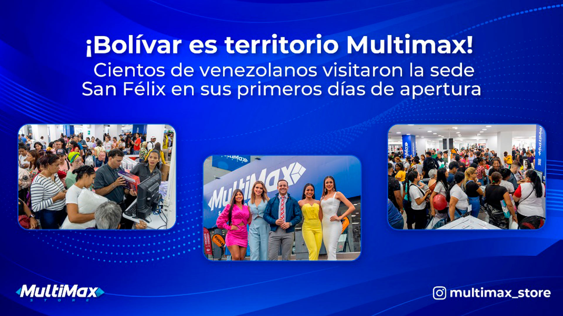 ¡Bolívar es territorio Multimax! Cientos de venezolanos visitaron la sede San Félix en sus primeros días de apertura